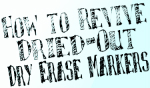 How to Revive Dried-Out Dry Erase Markers